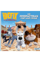 Idefix t01 les irreductibles font leur cirque