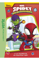 Spidey et ses amis extraordinaires t03 a la poursuite du bouffon vert