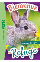 Bienvenue au refuge t04 au secours des lapins