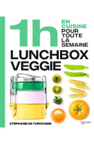 En 1h je cuisine mes lunch box veggie pour toute la semaine