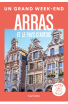 Arras et le pays d'artois guide un grand week-end