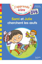 Sami et julie cherchent les oeufs - special dys