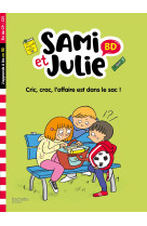 Sami et julie cric, crac, l'affaire est dans le sac ! fin de cp- ce1