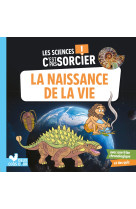 La naissance de la vie - les sciences c'est pas sorcier