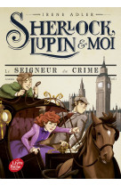 Sherlock, lupin et moi t10 le seigneur du crime