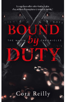 Bound by duty - the mafia chronicles, t2 (edition francaise)