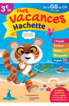 Mes vacances hachette gs/cp