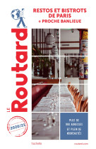 Guide du routard restos et bistrots de pari s 2020/21 - + proche banlieue