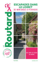 Guide du routard escapades dans le loiret