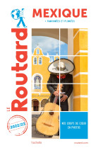 Guide du routard mexique (+yucatan et basse calif) 2022/23 - + yucatan et basse californie