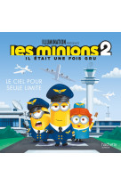 Les minions 2  le ciel pour seule limite