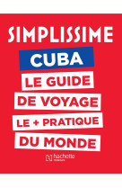 Le guide simplissime cuba