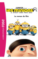 Minions 2 - le roman du film