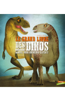 Le grand livre des dinos manuel pour soigneurs experts