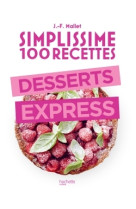 Simplissime 100 recettes : desserts express