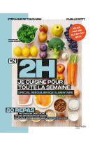 En 2h je cuisine pour ma semaine special re equilibrage alimentaire