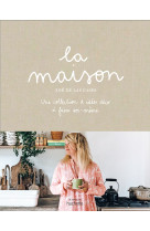 La maison de zoe de las cases - une collection d'idees deco a faire soi-meme