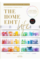 The home edit life - le guide anti-culpabil ite  pour posseder tout ce que vous voulez