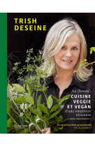 La (bonne) cuisine veggie et vegan d'une om nivore reticente (mais amoureuse) - 80 rece