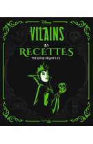 Disney villains les recettes desenchantees