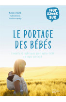 Tout savoir sur le portage des bebes - acquerir les bons gestes pour porter votre bebe en toute serenite