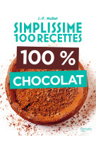 Simplissime 100 recettes 100% chocolat