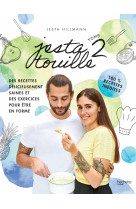 Jestatouille 2 - exercices et recettes pour etre en forme - 100 % recettes inedites