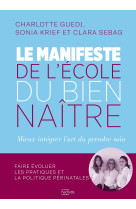 Le manifeste de l'ecole du bien naitre