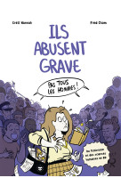 Ils abusent grave - comment les mecs abusent dans (vraiment) beaucoup de situations