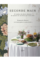 Seconde main - 32 tables de fetes ethiques et chic & 40 recettes joyeuses et genereuses