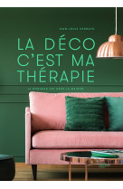 La deco c'est ma therapie - le bonheur est dans la maison