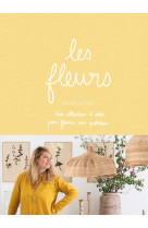 Les fleurs - une collections d'idees et de diy avec les fleurs