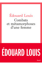 Combats et metamorphoses d'une femme