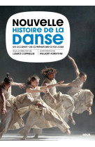 Nouvelle histoire de la danse en occident. de la prehistoire a nos jours