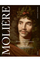 Moliere. la fabrique d'une gloire nationale . (1622-2022)