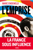 L'emprise. la france sous influence