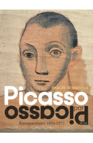 Picasso par picasso autoportraits 1894-1972