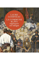 La commune de 1871 expliquee en images