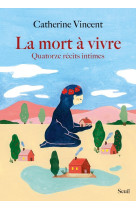 La mort a vivre. quatorze recits intimes