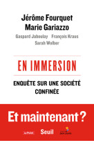 En immersion - enquete sur une societe conf inee