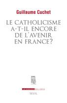 Le catholicisme a-t-il encore de l'avenir e n france ?