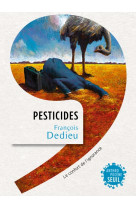 Pesticides. le confort de l'ignorance