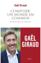 Composer un monde en commun. une theologie politique de l'anthropocene