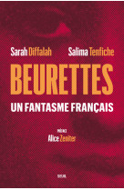 Beurettes - un fantasme francais