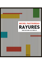 Rayures. une histoire culturelle