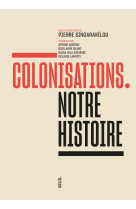 Colonisations. notre histoire