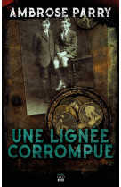 Une lignee corrompue