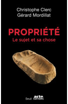 Propriete. le sujet et sa chose