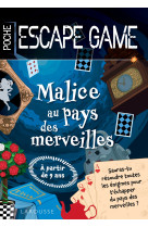 Malice au pays des merveilles escape game 9 ans