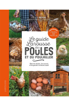 Le guide larousse des poules et du poulaill er